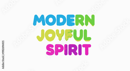 Bright Typography: Modern Joyful Spirit - Positive Message
