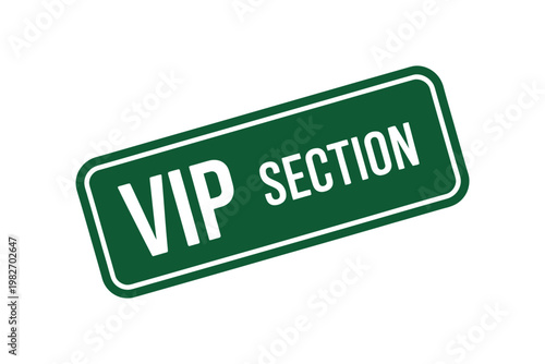 A green VIP section sign with white text on a plain white background