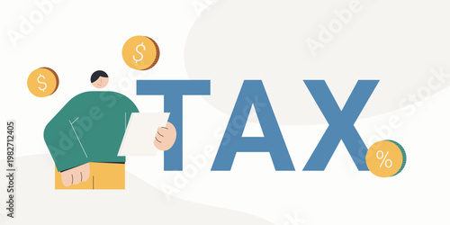 Flat design illustration of person holding document beside large TAX text with dollar coins and percentage symbol, concept for tax return, financial payment, accounting, and money management.