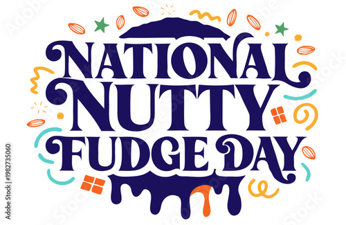 NATIONAL NUTTY FUDGE DAY vector illustration isolated on white background