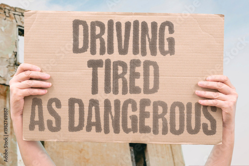 Bilde på lerret "Driving Tired As Dangerous" Driving after significant sleep deprivation produces reaction impairments comparable to alcohol intoxication