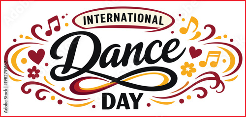 International dance day lettering design with musical notes, hearts, and decorative swirls