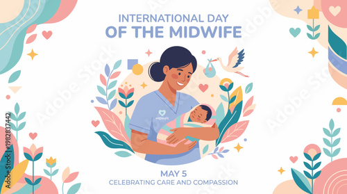Illustration of a caring midwife holding a newborn on International Day of the Midwife, celebrating maternal health and childcare with a colorful floral design.