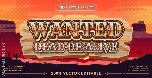 Editable text effect vector “Wanted Dead or Alive” features bold vintage western lettering on a wooden sign, capturing classic cowboy outlaw vibes perfect for themed events and designs.
