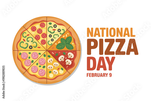 National Pizza Day Celebration with Delicious Toppings and Slices  February 9