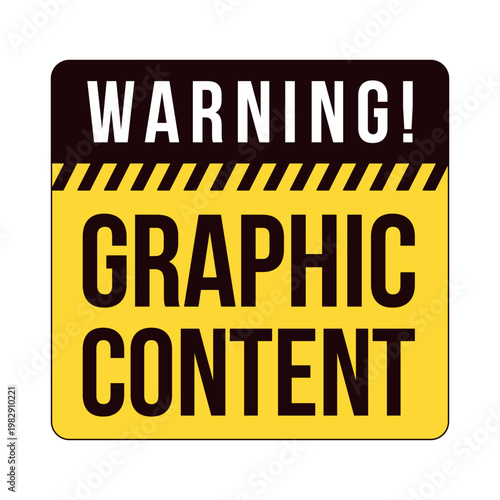 Graphic content warning label overlay. Explicit disturbing visual material disclaimer. Isolated vector sign. Digital media alert. Attention element. Graphic illustration with text. Platform message