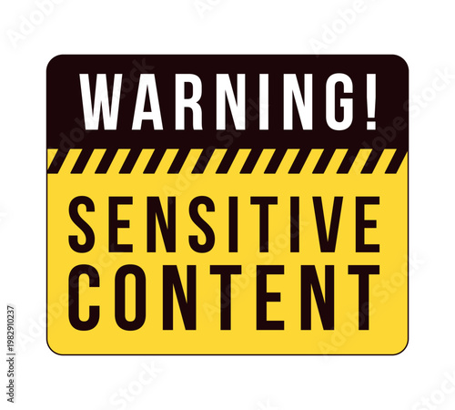 Sensitive content warning label overlay. Emotionally triggering material disclaimer. Isolated vector sign. Digital media alert. Attention element. Graphic illustration with text. Platform message
