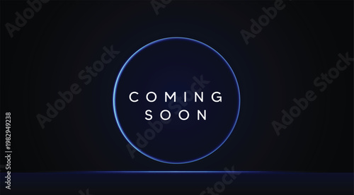 Coming soon announcement design with glowing circle and minimal futuristic presentation style vector poster