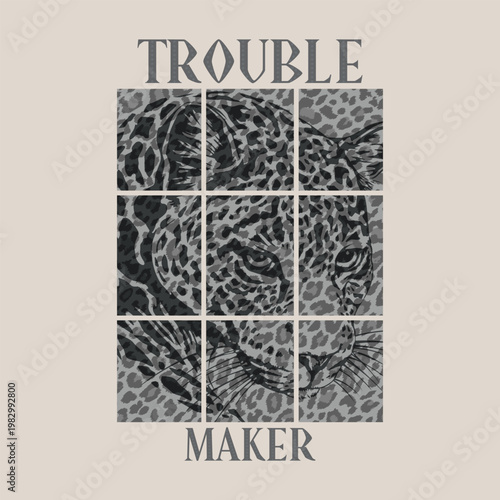 Edgy streetwear design featuring a leopard face split into a nine-panel grid with "Trouble Maker" text in a decorative vintage font. Monochrome animal print aesthetic for apparel.