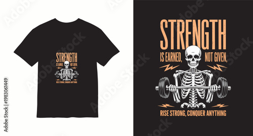 Strength is earned not given gym t-shirt design with skeleton lifting barbell illustration for fitness apparel.