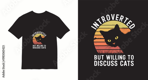 Introverted but willing to discuss cats t-shirt design with black cat peeking from vintage sunset.