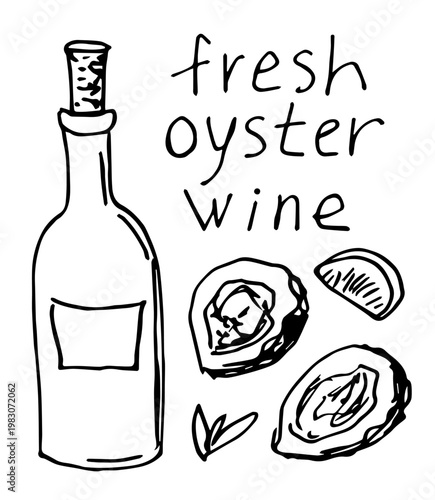 A hand-drawn vector drawing with a black outline, hand lettering. A bottle of wine, oysters, a slice of lemon. Seafood tasting, shellfish. Food and drinks.