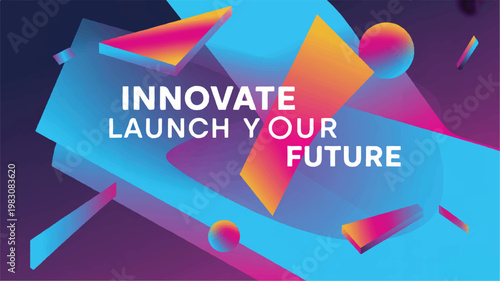innovate and launch your future with colorful geometric shapes and bold typography