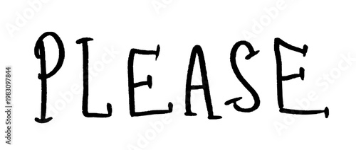 Please hand written word. Isolated vector handwriting text, written in capital letters (all caps). Black word.