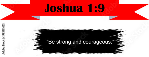 Joshua 1:9 Bible Verse Banner Red Ribbon Black Brush Stroke Quote Scripture Christian Religious Graphic Design Element Vector Illustration Transparent Background