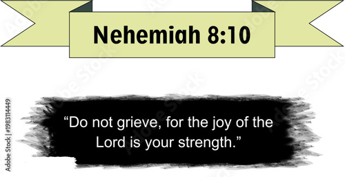 Nehemiah 8 10 Bible Verse Banner Yellow Ribbon Black Brush Stroke Quote Scripture Christian Religious Graphic Design Element Vector Illustration Transparent Background