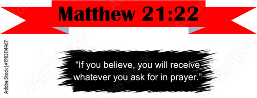 Matthew 21:22 Bible Verse Banner Red Ribbon Black Brush Stroke Quote Scripture Christian Religious Graphic Design Element Vector Illustration Transparent Background