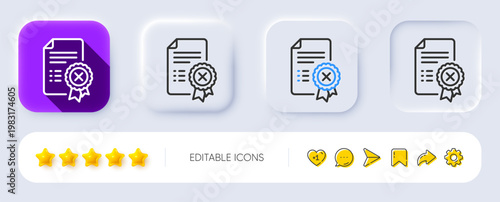 Reject certificate line icon. Neumorphic, Flat shadow, 3d buttons. Decline document sign. Wrong file. Line reject certificate icon. Social media icons. Vector