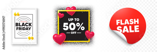 Discount tag photo frame 3d hearts. Flash sale sticker banner. Up to 50 percent off sale. Discount offer price sign. Special offer symbol. Save 50 percentages. Black friday poster. Vector