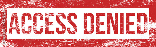 A red rubber stamp with a rough texture and white capital letters clearly states 'ACCESS DENIED'.