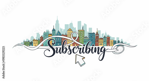 Stylized cityscape with flowing ribbon and "Subscribing" text and cursor