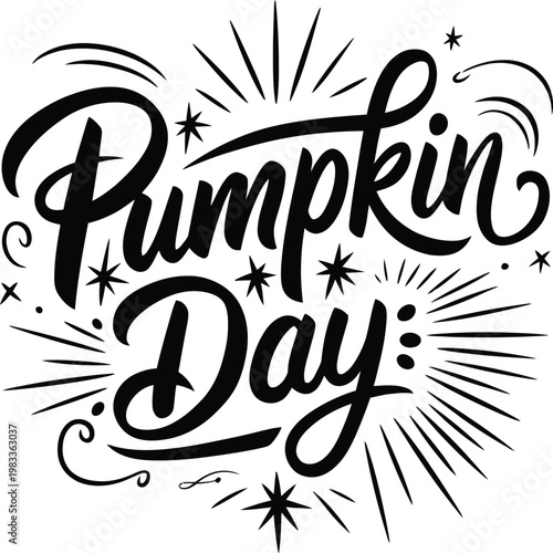 Pumpkin Day hand drawn typography lettering with decorative bursts and stars vector illustration