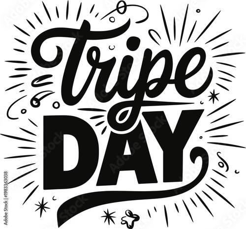 Tripe Day hand drawn typography lettering celebration vector illustration