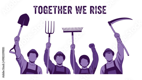 Strength in Unity: An empowering illustration symbolizing solidarity, as four individuals raise farming tools high, unified beneath the slogan Together We Rise.