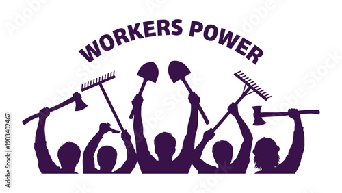 Workers' Power: A silhouette depicts the strength and unity of labor, raising tools in a symbolic gesture of solidarity and empowerment, with WORKERS POWER boldly displayed above.