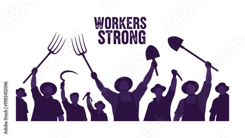 Workers' Strong: A graphic illustration showing silhouettes of strong workers, standing together in solidarity, holding tools high in the air, a symbol of strength and unity in the workplace.
