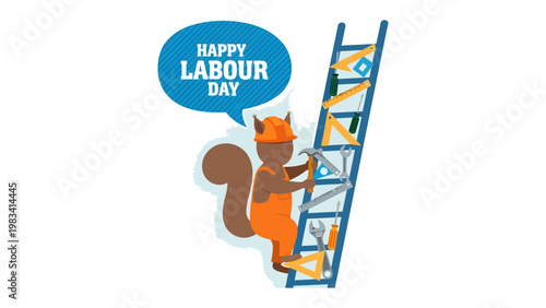 Labour Day Construction: A cute cartoon squirrel, fully equipped with tools and safety gear, ascends a ladder with tools, embodying hard work and celebration of Labor Day.