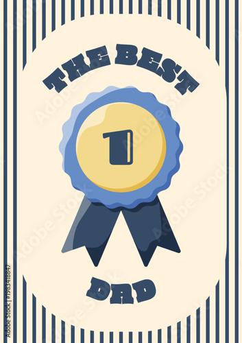 Best Dad Greeting Card with First Place Award Badge. Happy Fathers Day Background in Trendy  Striped Vintage Style. Father Men Dad Gentleman Holiday Illustration. Best Dad Vector Blue Template.