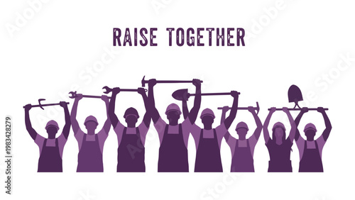 Working Hand Together: Silhouetted figures, united in purpose, raise their tools skyward, a symbol of solidarity and collective effort towards a shared goal.