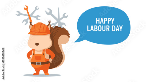 Labour Day Squirrel: A cheerful cartoon squirrel, clad in an orange construction worker outfit, embodies the spirit of Labor Day, with a speech bubble proclaiming Happy Labour Day.