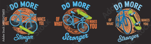PrintMotivational typography poster with bicycle and skateboard illustration, active lifestyle design, inspirational quote encouraging fitness, sports, wellness, 