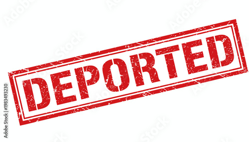 A red stamp with the word Deported on it is shown closeup.