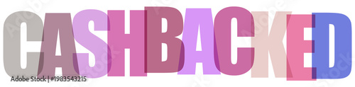 Cashbacked word graphic featuring layered colorful typography for financial applications.