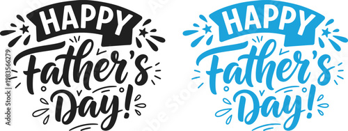 Celebrate fathers day stunning hand lettered 'happy fathers day' designs in black and blue for cards gifts