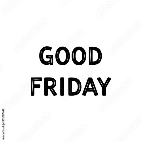 Good Friday Religious Holiday Typography Text on White Background