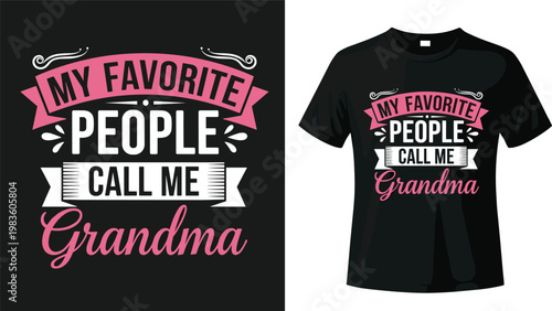 My favorite people call me Grandma t-shirt design featuring pink ribbon banners and elegant typography for family gifts
