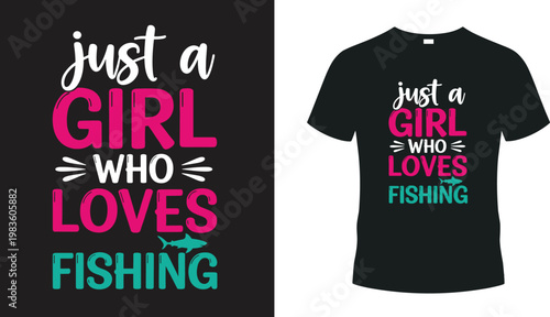 Just a girl who loves fishing t-shirt design with vibrant pink and teal typography and fish silhouette for female anglers and outdoor hobbyists