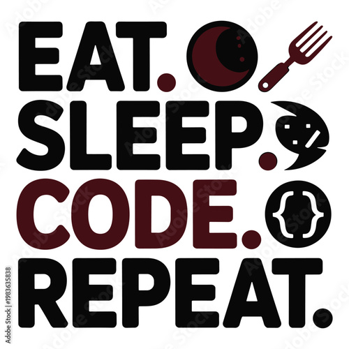 Eat Sleep Code Repeat Funny Programmer Quote T-Shirt Design - Software Developer Minimalist Vector Art