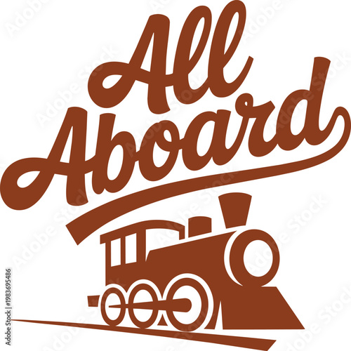 All Aboard typography with train silhouette on transparent for retro and text