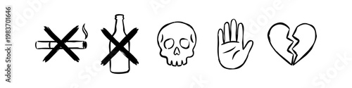 Hand-drawn sketchy icons representing health warnings and social issues: no smoking, no alcohol, skull for danger, stop hand signal, and a broken heart. Black ink on white background.