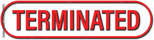 Terminated Web Button with Red Border for Employment Status and Project Cancellation Notification