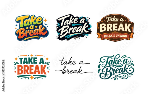 Take a Break. Set lettering. harmonious lettering variations of the same emblematic concept, each with different artistic interpretation (Funky cartoon-style