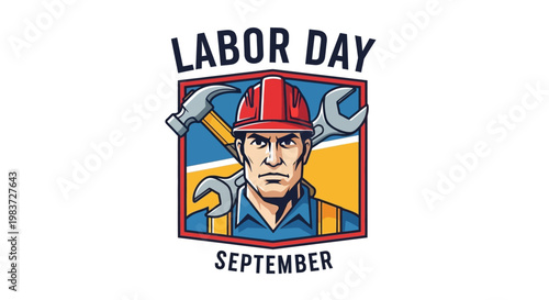 Bold Labor Day September graphic featuring a worker in a hard hat with hammer and wrench, celebrating industrial dedication on an isolated white background.