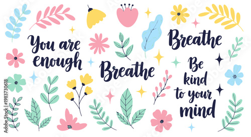 Positive Affirmation Quotes and Floral Elements Inspirational Messages for Mental Wellness