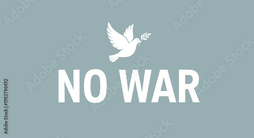 Dove of Peace with Olive Branch and NO WAR text