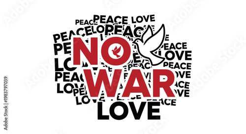 No War Peace Love Dove Symbol - Anti-War Message